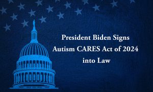 President Biden Signs Autism CARES Act Of 2024 Into Law UW IHDD