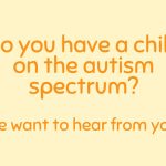 Screenshot from the SPU EMBRACED survey for children 5-10 on the autism spectrum.