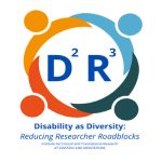 Image: Disability as Diversity: Reducing Researcher Roadblocks logo. D2R3