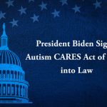 President Biden Signs Autism CARES Act of 2024 into Law